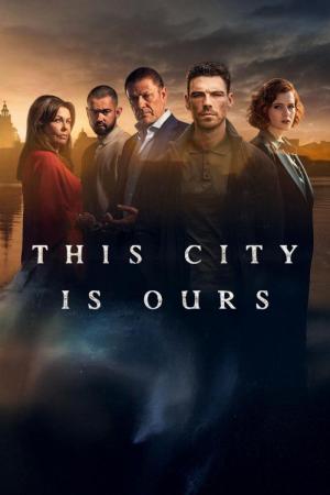 This City Is Ours (Serie de TV)