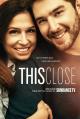 This Close (TV Series)
