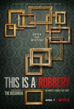 This is a Robbery: The World’s Biggest Art Heist (TV Miniseries)