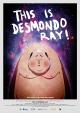 This Is Desmondo Ray! (C)