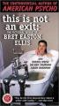 This Is Not an Exit: The Fictional World of Bret Easton Ellis 