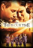 This Is Our Time  - Poster / Main Image