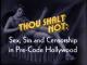 Thou Shalt Not: Sex, Sin and Censorship in Pre-Code Hollywood (TV) (TV)