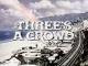 Three's a Crowd (TV Series) (Serie de TV)