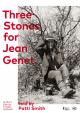 Three Stones for Jean Genet (S) (C)