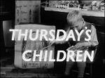 Thursday's Children (S)