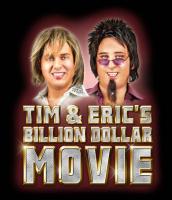 Tim and Eric's Billion Dollar Movie  - Promo