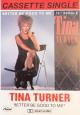 Tina Turner: Better Be Good to Me (Vídeo musical)