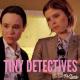Tiny Detectives (S) (C)
