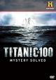 Titanic at 100: Mystery Solved (TV) (TV)