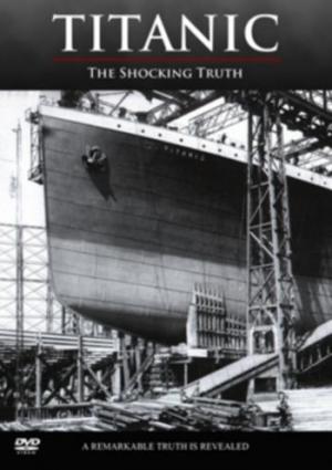Titanic: The Shocking Truth (TV)