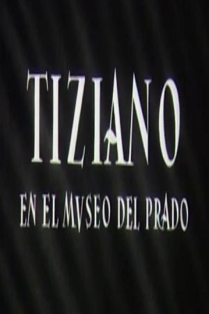 Tiziano en el Museo del Prado (S)