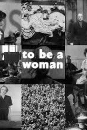 To Be a Woman (S)