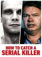 How to Catch a Serial Killer (TV)