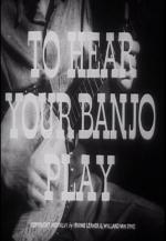 To Hear Your Banjo Play (C)