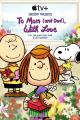 Snoopy presenta: a mamá (y papá) con amor (TV)