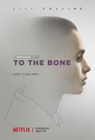To the Bone  - Poster / Main Image