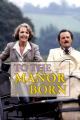 To the Manor Born (TV Series) (Serie de TV)