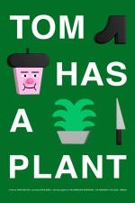 Tom Has a Plant (C)