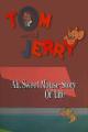 Tom & Jerry: Ah, Sweet Mouse-Story of Life (S)