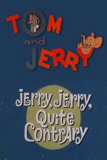 Tom & Jerry: Jerry, Jerry, Quite Contrary (S)