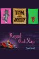 Tom & Jerry: Royal Cat Nap (S)