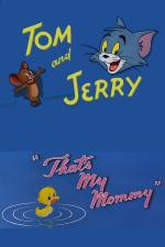Tom y Jerry: Esa es mi mamá (C)