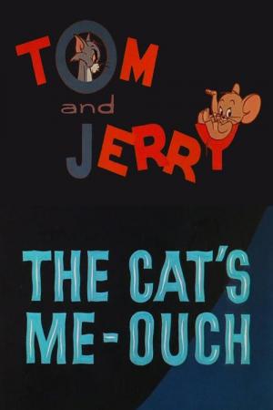 Tom & Jerry: The Cat's Me-Ouch (S)