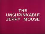 Tom & Jerry: The Unshrinkable Jerry Mouse (S)