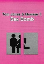 Tom Jones: Sexbomb (Music Video)