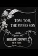 Tom, Tom, the Piper's Son (S)