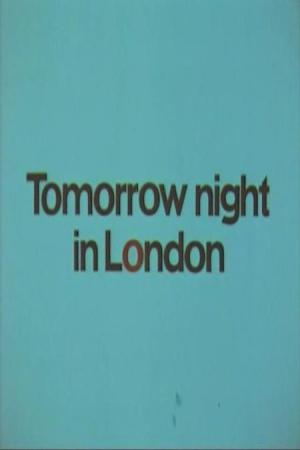 Tomorrow Night in London (C)