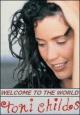 Toni Childs: Welcome to the World (Vídeo musical)