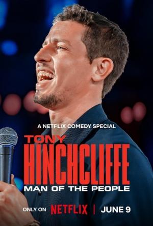 Tony Hinchcliffe: Man of the People 