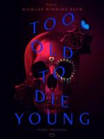 Muy viejo para morir joven (Miniserie de TV) - Posters