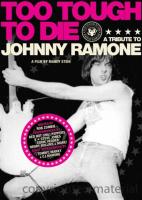 Too Tough to Die: A Tribute to Johnny Ramone  - Poster / Imagen Principal