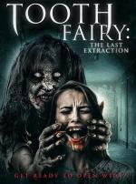 Tooth Fairy: The Last Extraction 