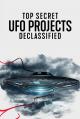 Top Secret UFO Projects: Declassified (TV Miniseries)