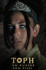 TOPH: An Avatar Fan Film (S)