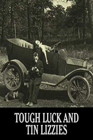 Tough Luck and Tin Lizzies (S)