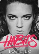 Tove Lo: Habits (Stay High) (Vídeo musical)
