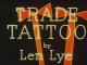 Trade Tattoo (S)