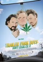 Trailer Park Boys: Don't Legalize It  - Poster / Imagen Principal