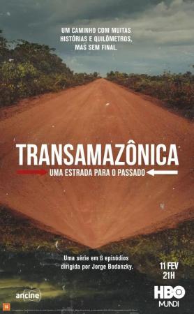 Transamazônica - A Road to the Past (Miniserie de TV)