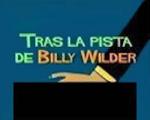 Tras la pista de Billy Wilder (TV) (TV)
