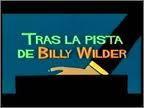 Tras la pista de Billy Wilder (TV) (TV)