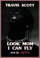 Travis Scott: Look Mom I Can Fly  - 