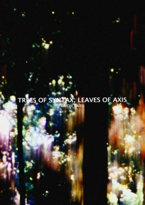 Trees of Syntax, Leaves of Axis (C)