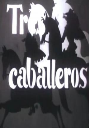 Tres caballeros (S) (S)