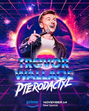 Trevor Wallace: Pterodactyl (TV)